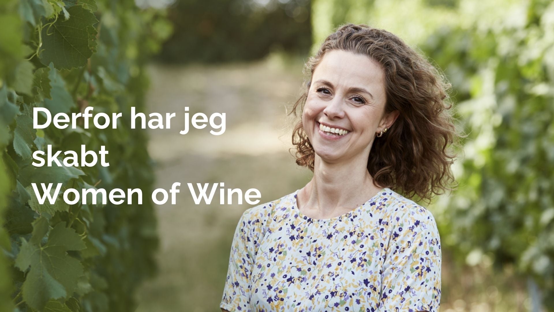 Load video: Derfor har jeg skabt Women of Wine. Charlotte fortæller historien bag Women of Wine.